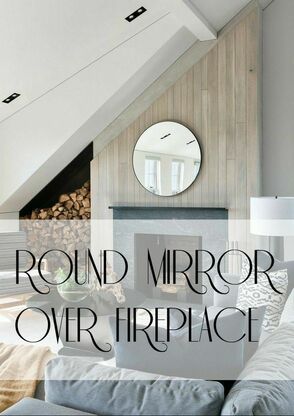 Round Mirror over fireplace